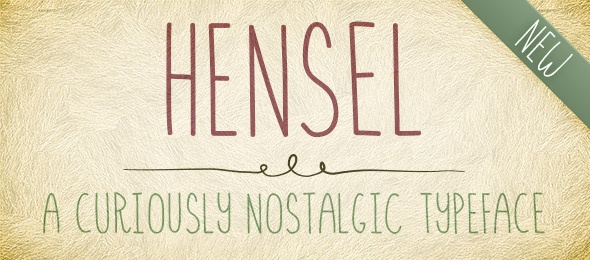 Hensel: A Curisouly Nostalgic Typeface
